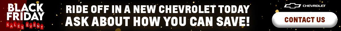 RIDE OFF IN YOUR NEW CHEVROLET TODAY ASK ABOUT HOW YOU CAN SAVE!