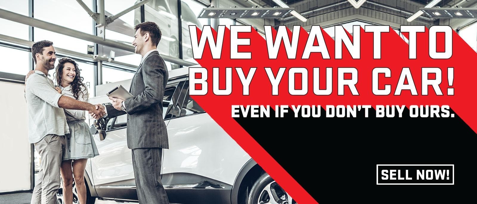 WE WANT TO BUY YOUR CAR