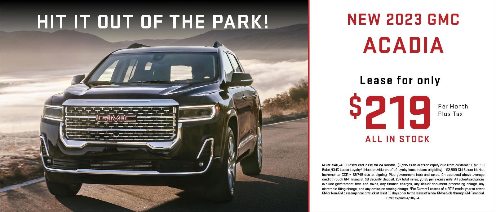 NEW 2023 GMC ACADIA Lease for only $219  Per Month Plus Tax ALL IN STOCK