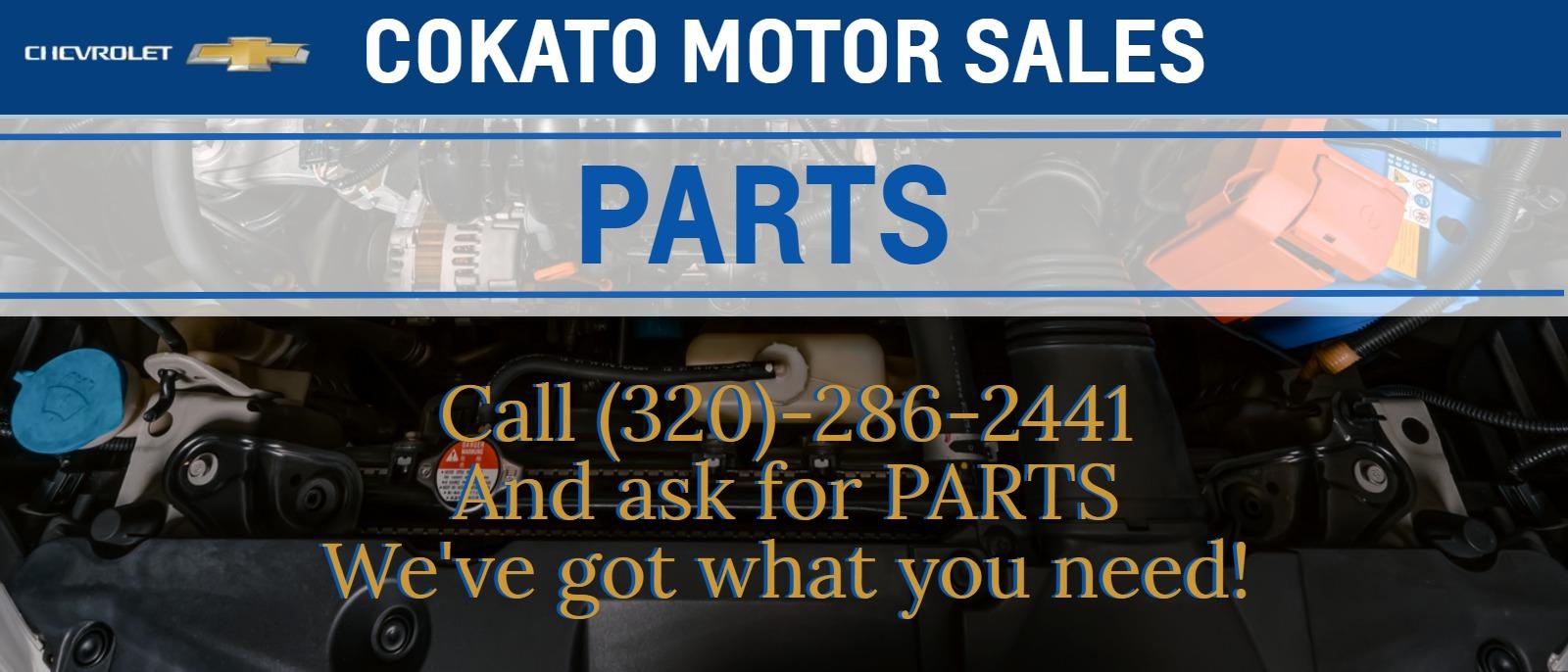 Call (320)-286-2441 And ask for PARTS We've got what you need!