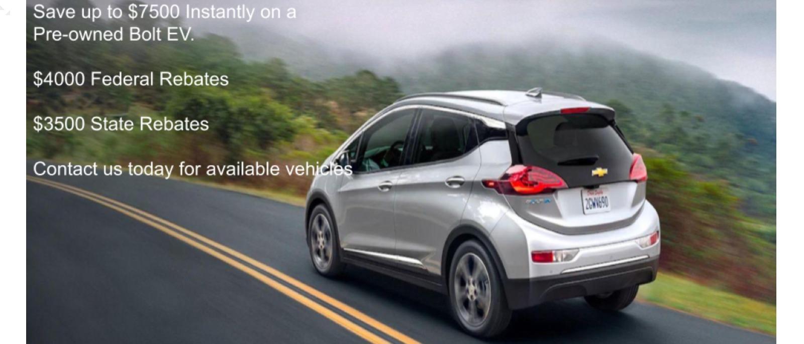 Save up to $7500 Instantly on a Pre-Owned Bolt EV.