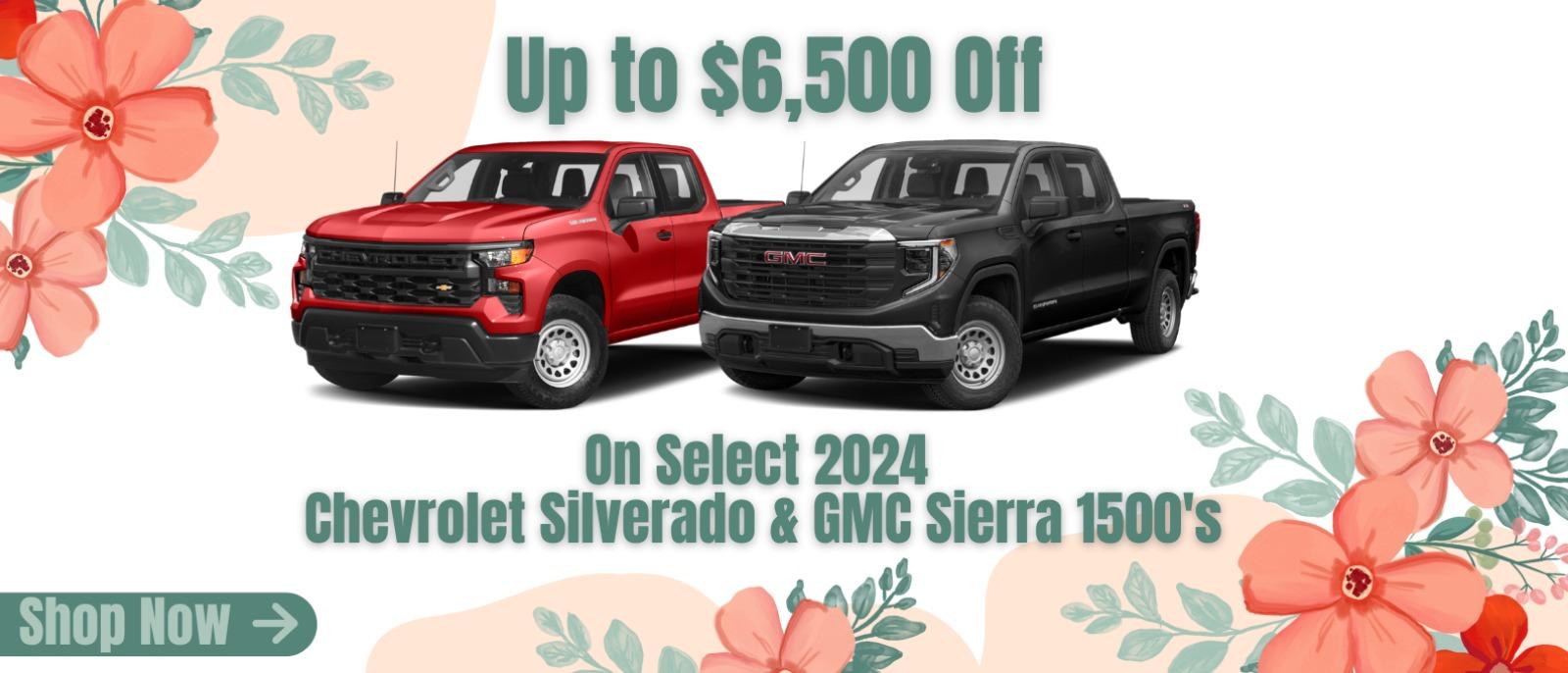 2024 Silverado and Sierra 1500  save $6500