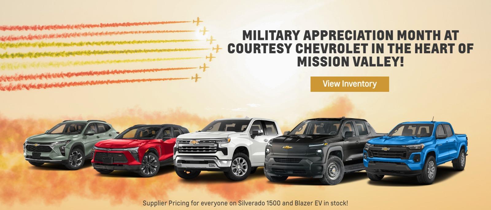 Military Appreciation Month at Courtesy Chevrolet IN the Heart of Mission Valley!
Supplier Pricing for everyone on Silverado 1500 and Blazer EV in stock!