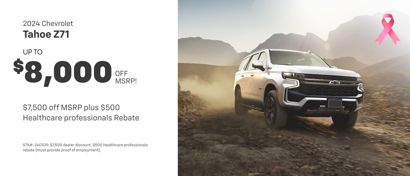 2024 Chevrolet TAHOE Z71
UP TO $8,000 OFF IMSRP!