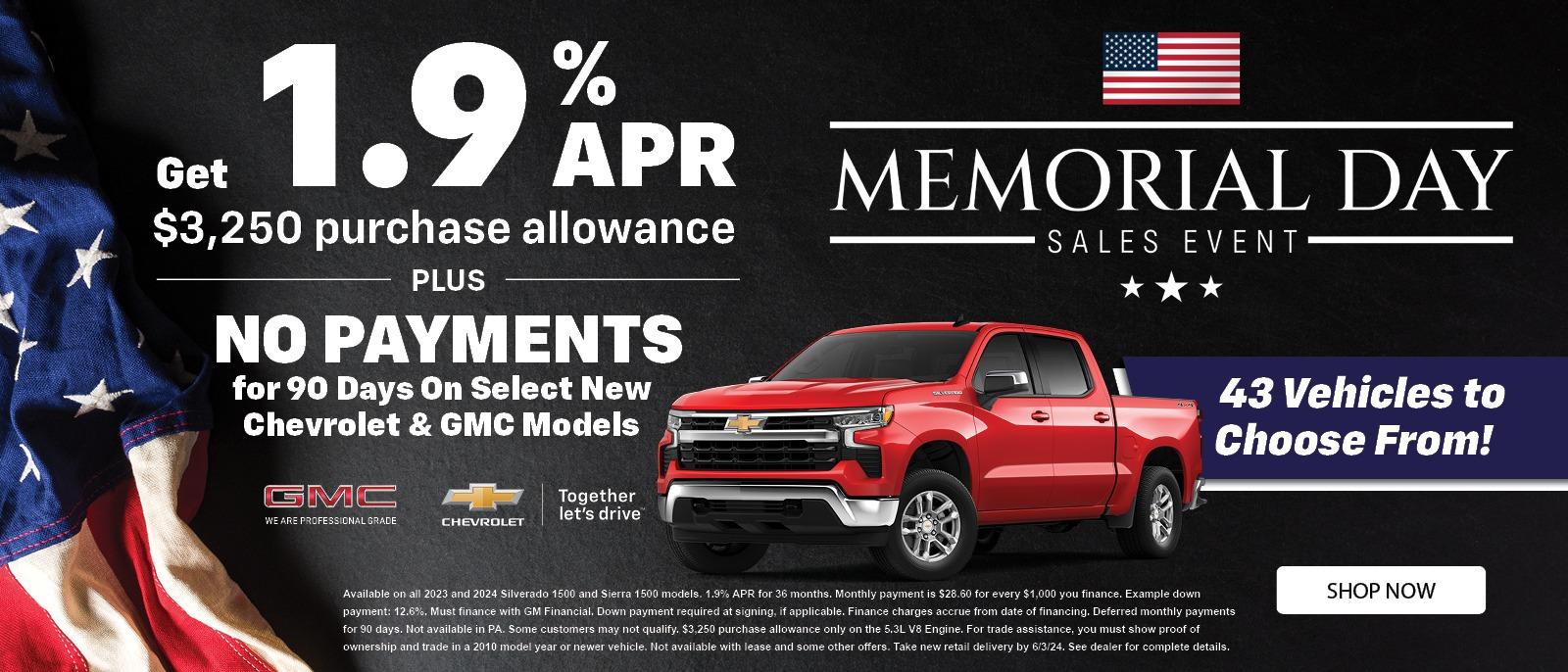 Get 1.9% APR
$3,250 Total Cash Allowance
Plus
No payments for 90 days on select new Chevrolet & GMC Models