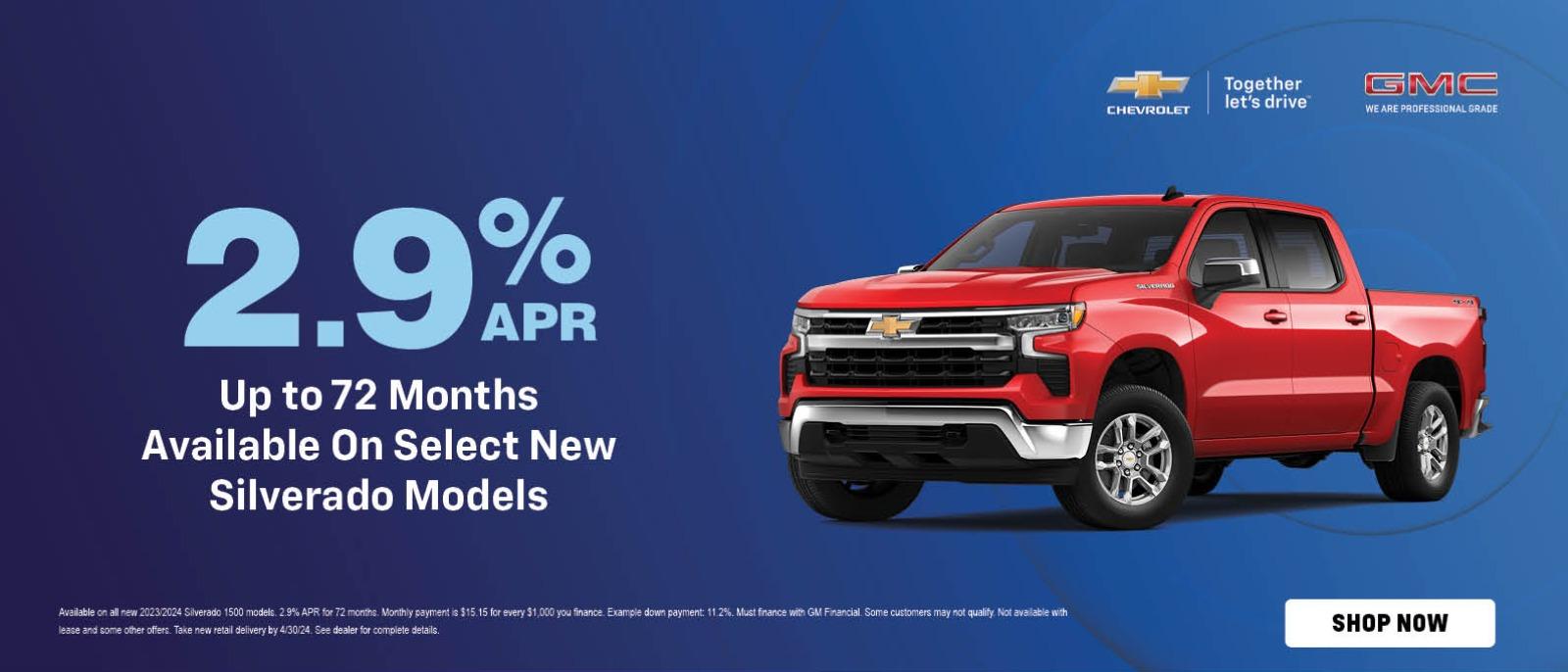 2.9% apr up to 72 months available on select new silverado models