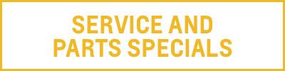 Service and Parts Specials