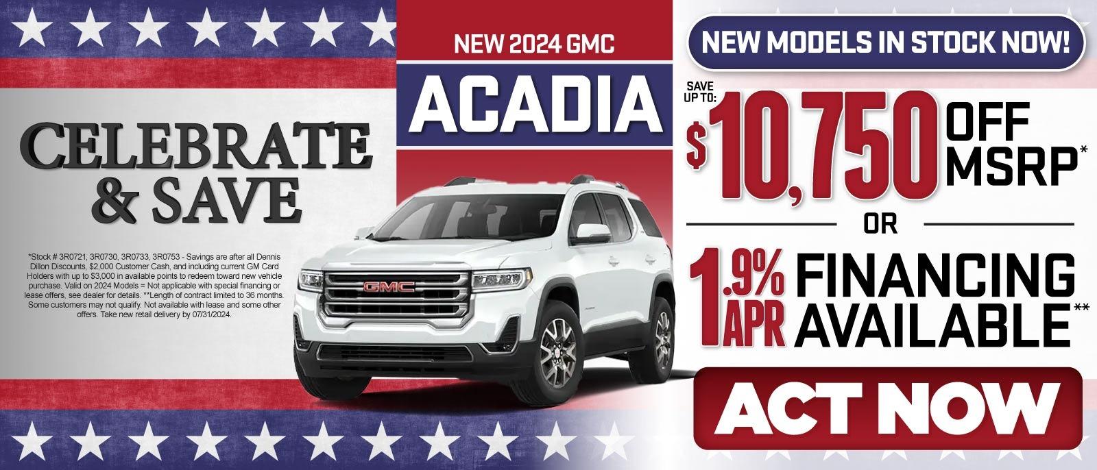 New 2024 GMC Acadia - New Models In Stock Now! | Save Up To: $10,750 Off MSRP* Or 1.9% APR Financing Available** — Act Now