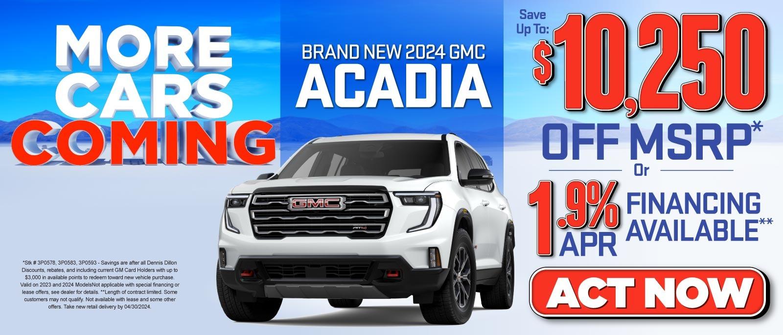 Brand New 2024 GMC Acadia - Save Up To: $10,250 Off MSRP* Or 1.9% APR Financing Available** — Act Now