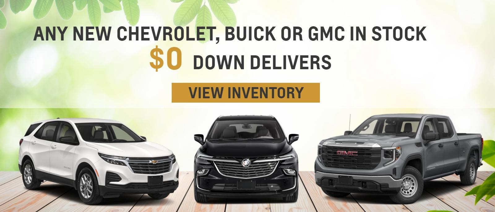 Any new Chevrolet, Buick or GMC in stock


$0 Down Delivers