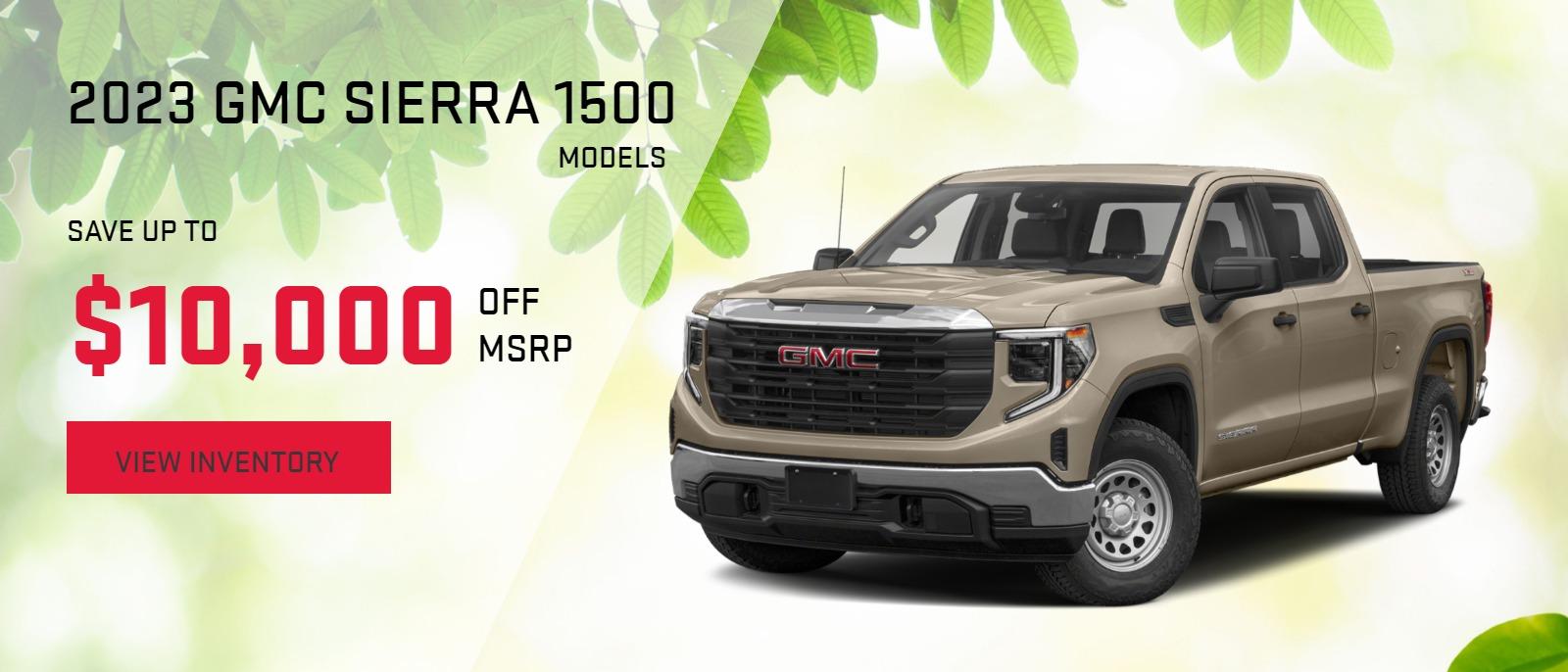 2023 GMC SIERRA 1500
UP TO $10,000 OFF MSRP