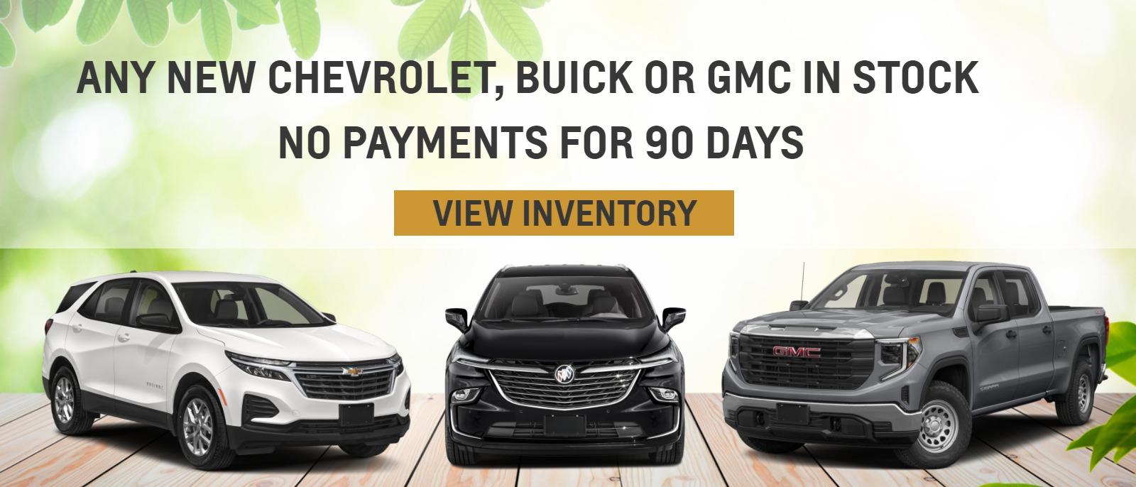 Any new Chevrolet, Buick or GMC in stock


No pymts for 90 days
