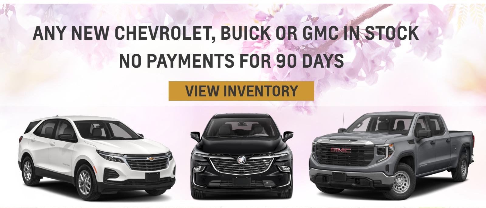 Any new Chevrolet, Buick or GMC in stock


No pymts for 90 days