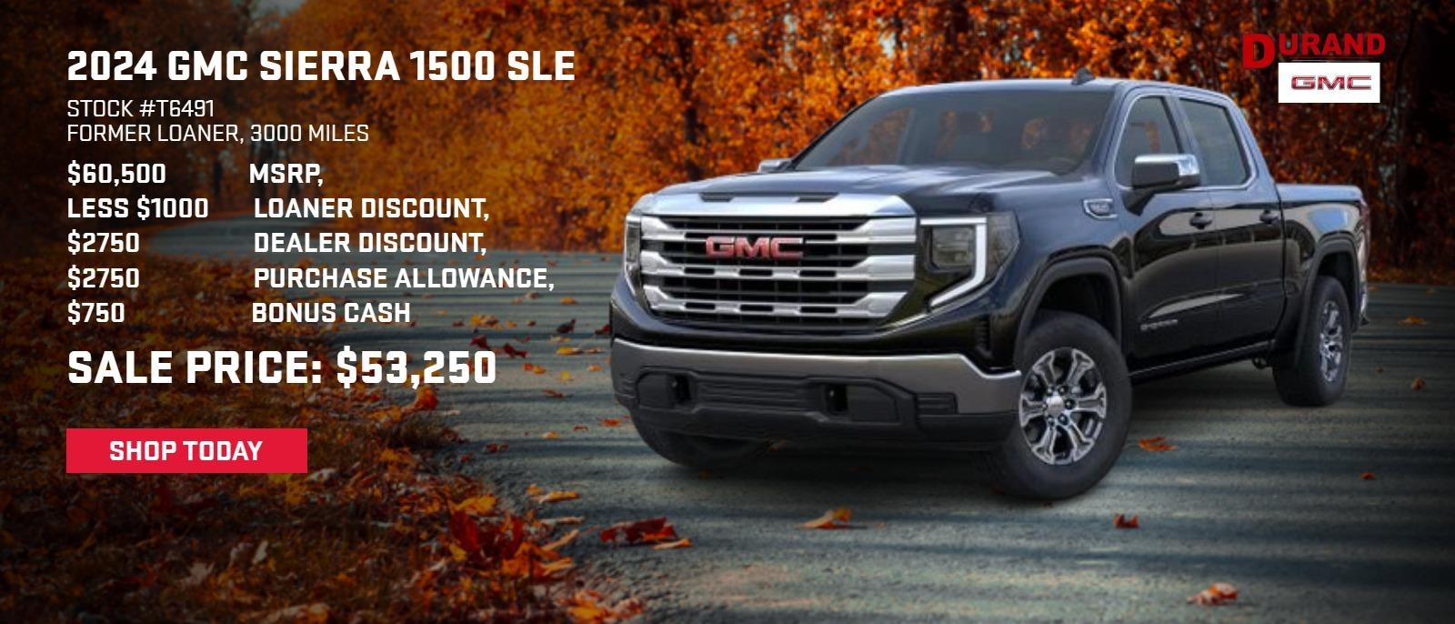 2024 GMC1500 Sierra SLE
stock #T6491
Former loaner, 3000 miles
$60,500 MSRP, less $1000 loaner discount, $2750 dealer discount, $2750
purchase allowance, $750 bonus cash
SALE PRICE: $53,250