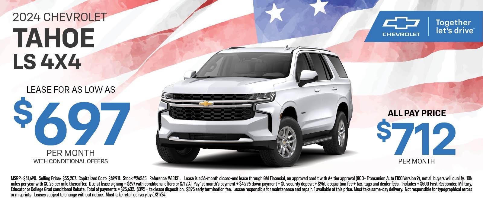 2024 CHEVROLET TAHOE LS 4X4 LEASE FOR AS LOW AS $697 PER MONTH WITH CONDITIONAL OFFERS  ALL PAY PRICE $712 PER MONTH