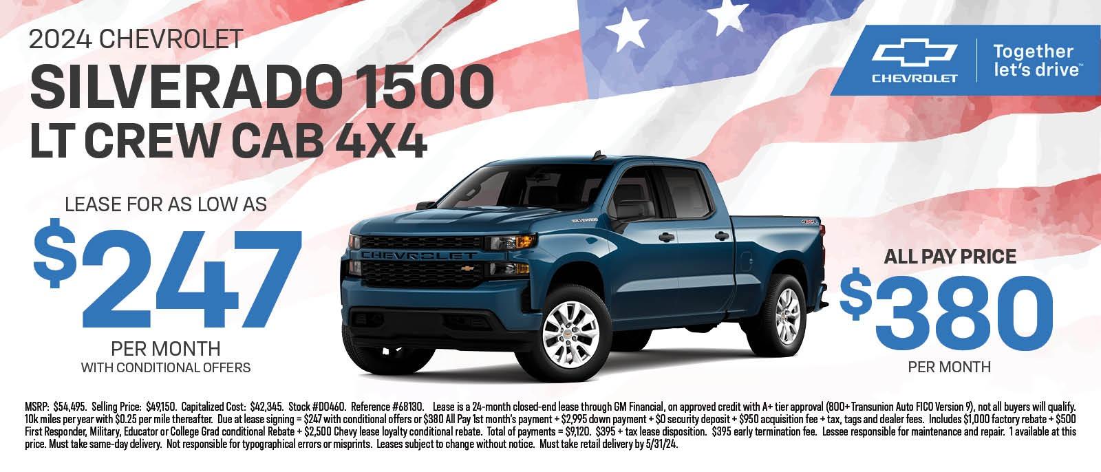2024 CHEVROLET SILVERADO 1500 LT CREW CAB 4X4 LEASE FOR AS LOW AS $247 PER MONTH WITH CONDITIONAL OFFERS CHEVROLET ל CHEVROLET Together let's drive ALL PAY PRICE $380 PER MONTH