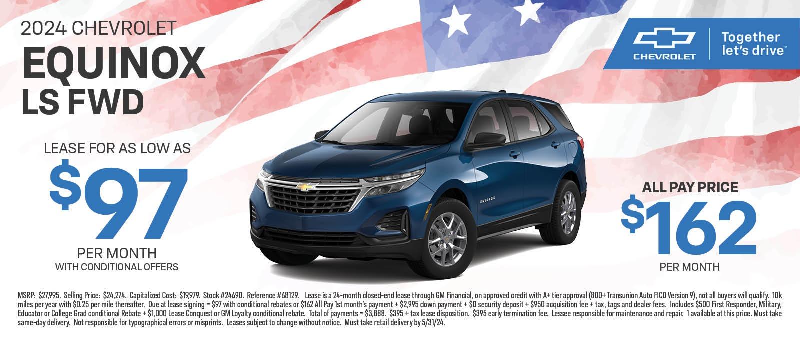 2024 CHEVROLET EQUINOX LS FWD LEASE FOR AS LOW AS $97 PER MONTH WITH CONDITIONAL OFFERS ALL PAY PRICE $162 PER MONTH