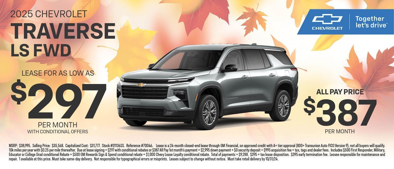 NEW 2025 CHEVROLET TRAVERSE LS FWD
LEASE FOR AS LOW AS $297 per month
All Pay Price $387 Per Month