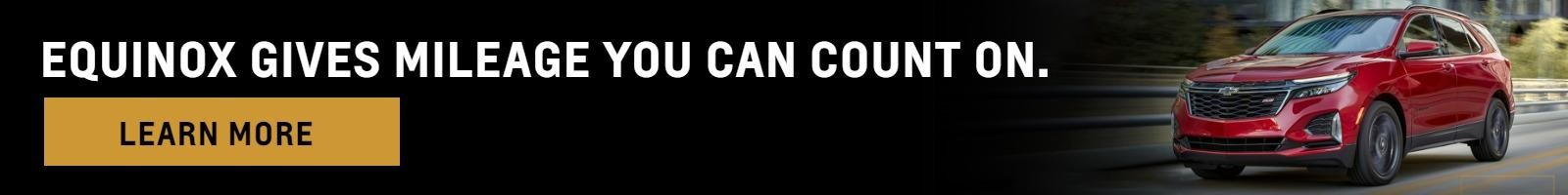 Equinox gives mileage you can count on.