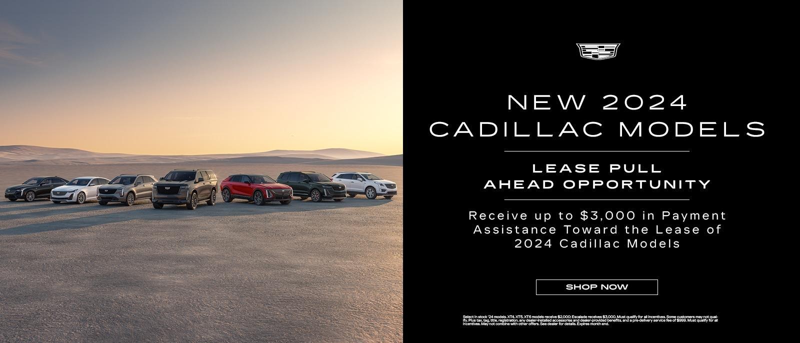 Lease Pull Ahead Opportunity

Receive up to $3,000 in Payment Assistance Toward the Lease of 2024 Cadillac Models