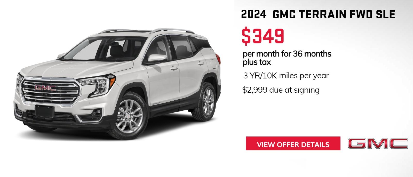 Stock #RL124527 Terrain SLE FWD. 3yr / 10k miles per year $2,999 due at sign $349 per month plus tax.

Disclaimer: Must qualify for GM lease loyalty for the deal.