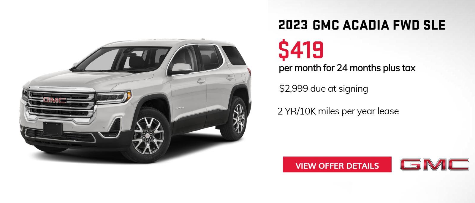 Acadia stock # PZ254609 2 yr / 10k miles per year lease, $2,999 due at sign, $419 plus tax

Disclaimer: must qualify for Buick/GMC lease loyalty for the deal.