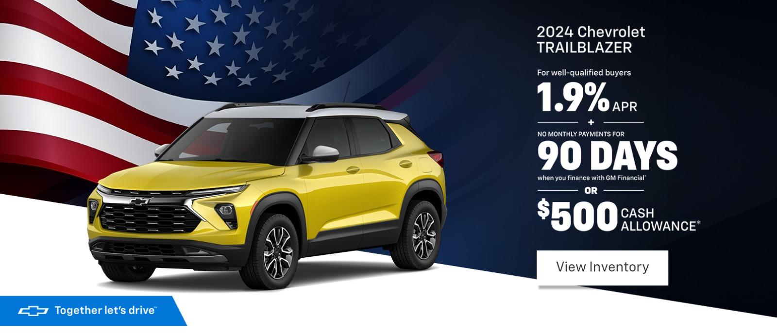 2024 Chevrolet TRAILBLAZER For well-qualified buyers 1.9% APR NO MONTHLY PAYMENTS FOR 90 DAYS when you finance with GM Financial OR $500 CASH ALLOWANCE*