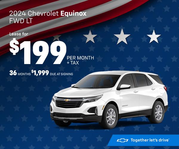 2024 Chevrolet Equinox FWD LT Lease for $199 36 MONTHS $1,999 DUE AT SIGNING PER MONTH + TAX