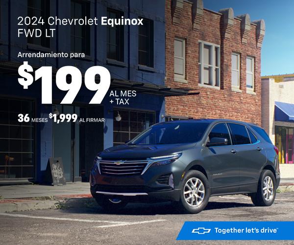 2024 Chevrolet Equinox FWD LT | Arrendamiento para $199 AL MES +Tax, 36 MESES $1,999 AL FIRMAR