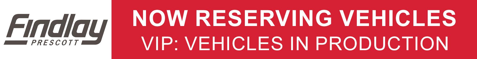 Reserve Your Vehicle Today!