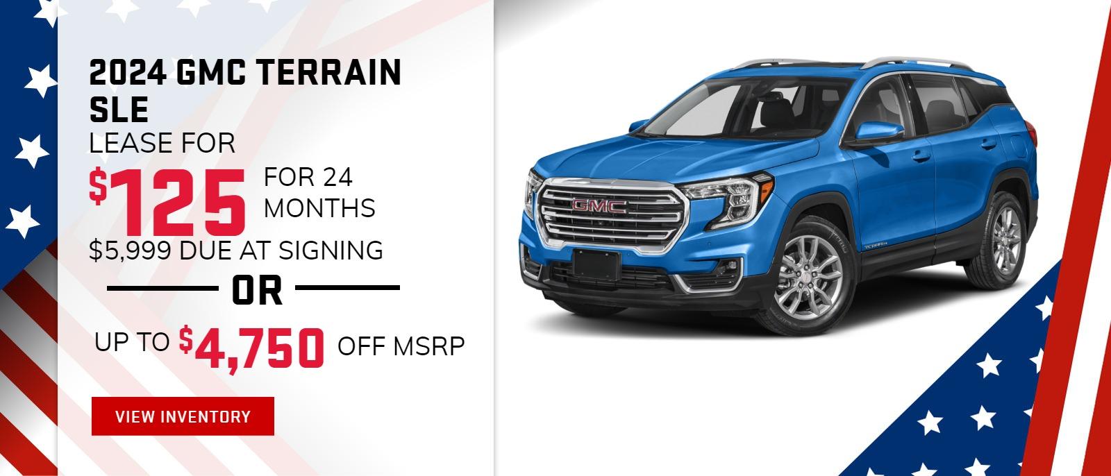 2024 GMC TERRAIN SLE
$125 Per Month / 24 months / $5999 due at Signing
$4750 OFF MSRP