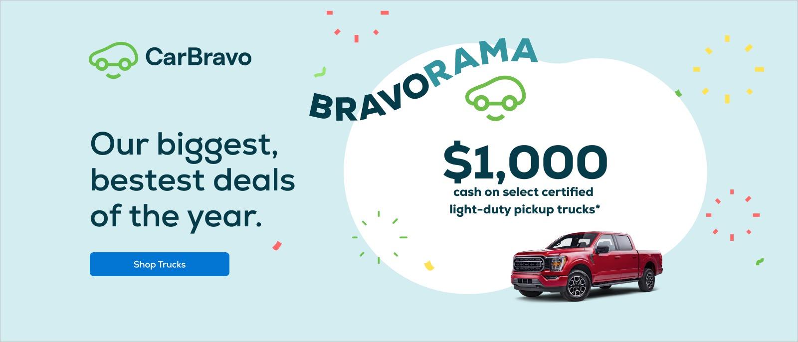 Bravorama $1,000 cash on select certified light-duty pickup trucks*