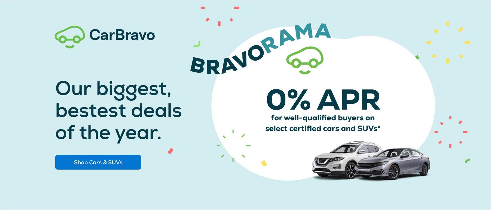 Bravorama 0% APR for well-qualified buyers on select certified cars and SUV's