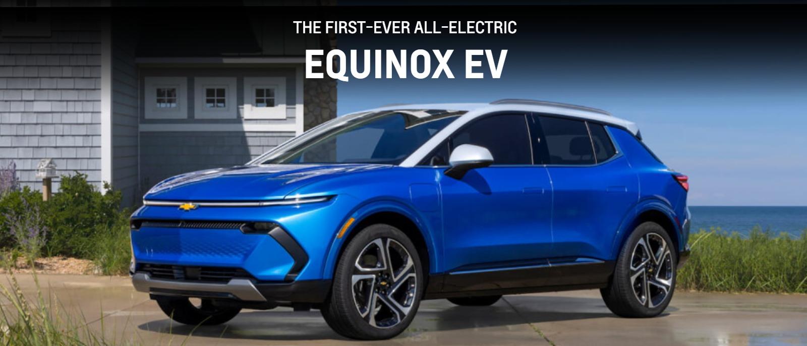 THE FIRST-EVER ALL-ELECTRIC Equinox EV