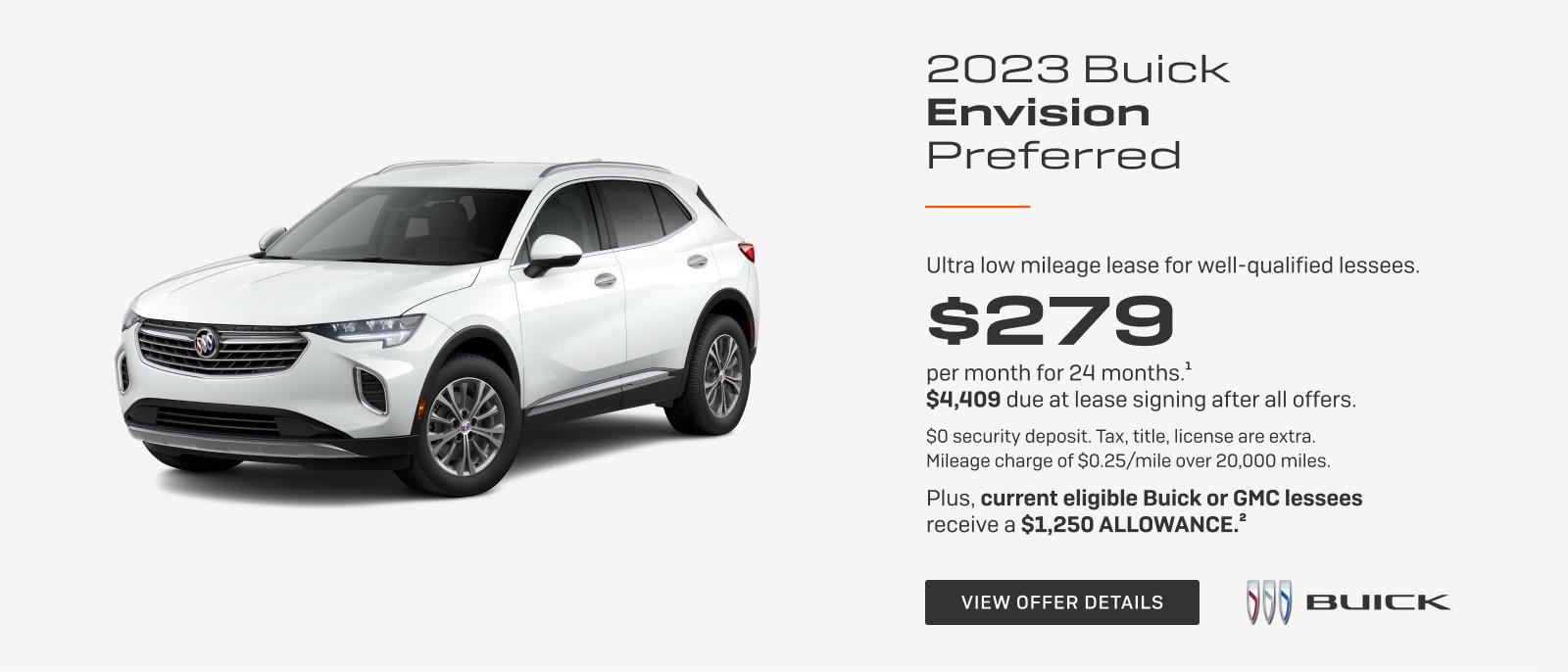 Ultra Low-Mileage Lease for well-qualified Lessees. $279 per month for 24 months. $4409 due at lease signing after all offers. $0 security deposit. Tax, title, license are extra mileage change of $0.25 per miler over 20,000 miles. Plus current eligible Buick or GMC lessees receive a $1.250 allowance.