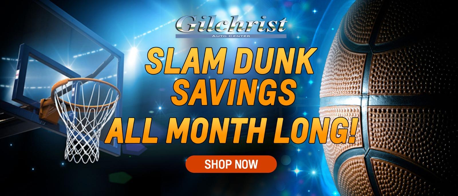 Slam Dunk Savings
ALL MONTH LONG!