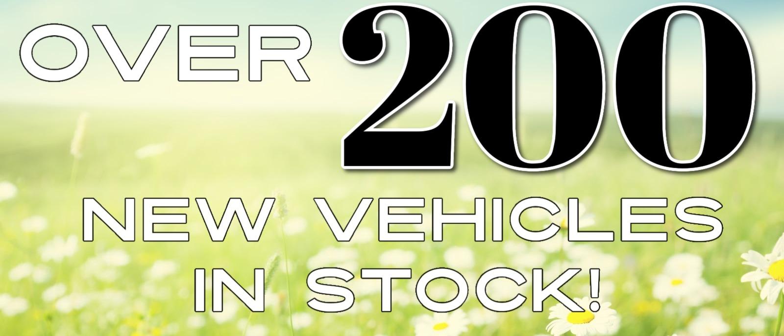 Over 200 new Vehicle in stock