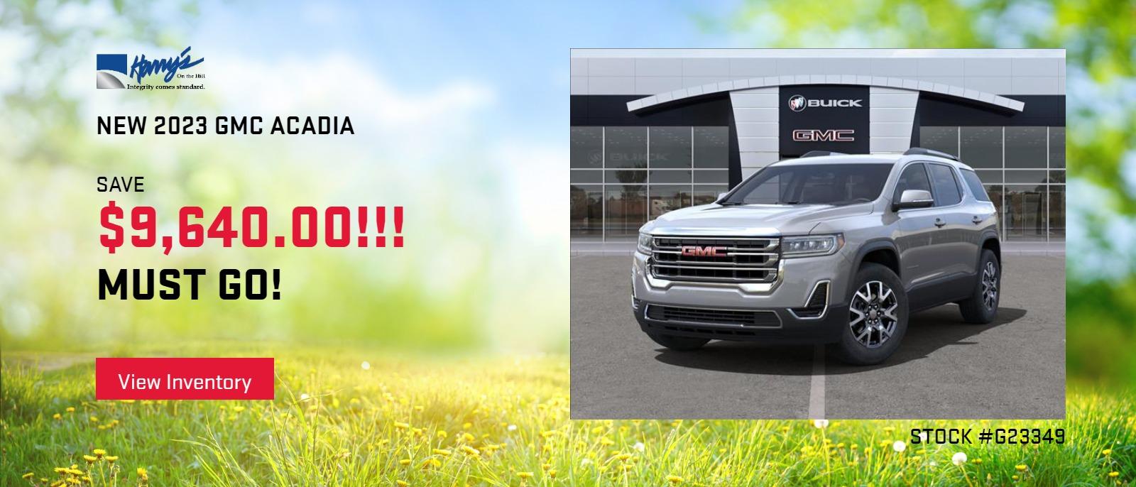 New 2023 GMC Acadia
Save 9640.00!!!
MUST GO!
stock #G23349