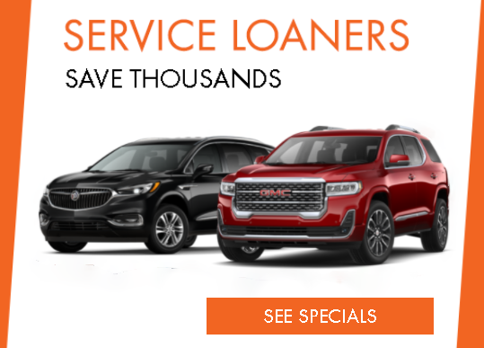 SERVICE LOANERS, SAVE THOUSANDS