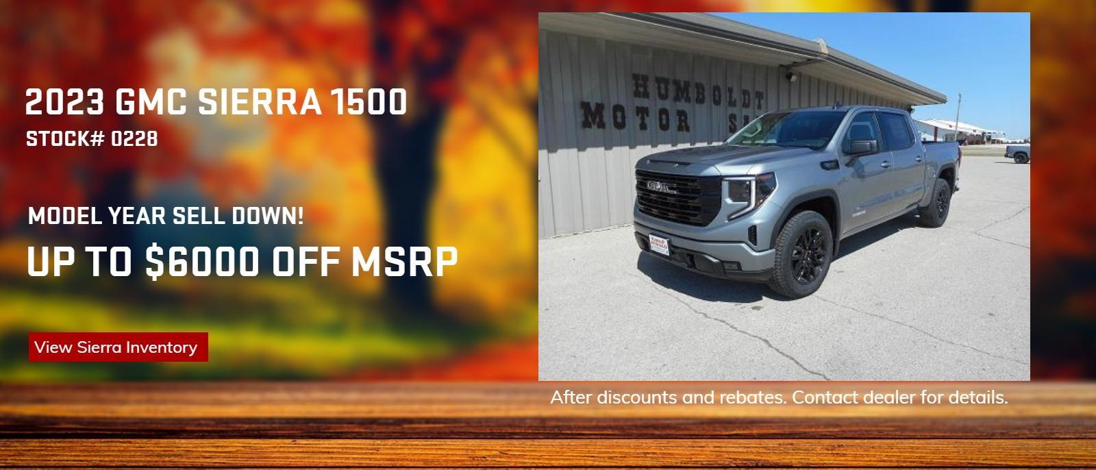 2023 GMC Sierra 1500
Stock# 0228

Model Year Sale!
Up to $6000 OFF MSRP*

*After discounts and rebates. Contact dealer for details.
