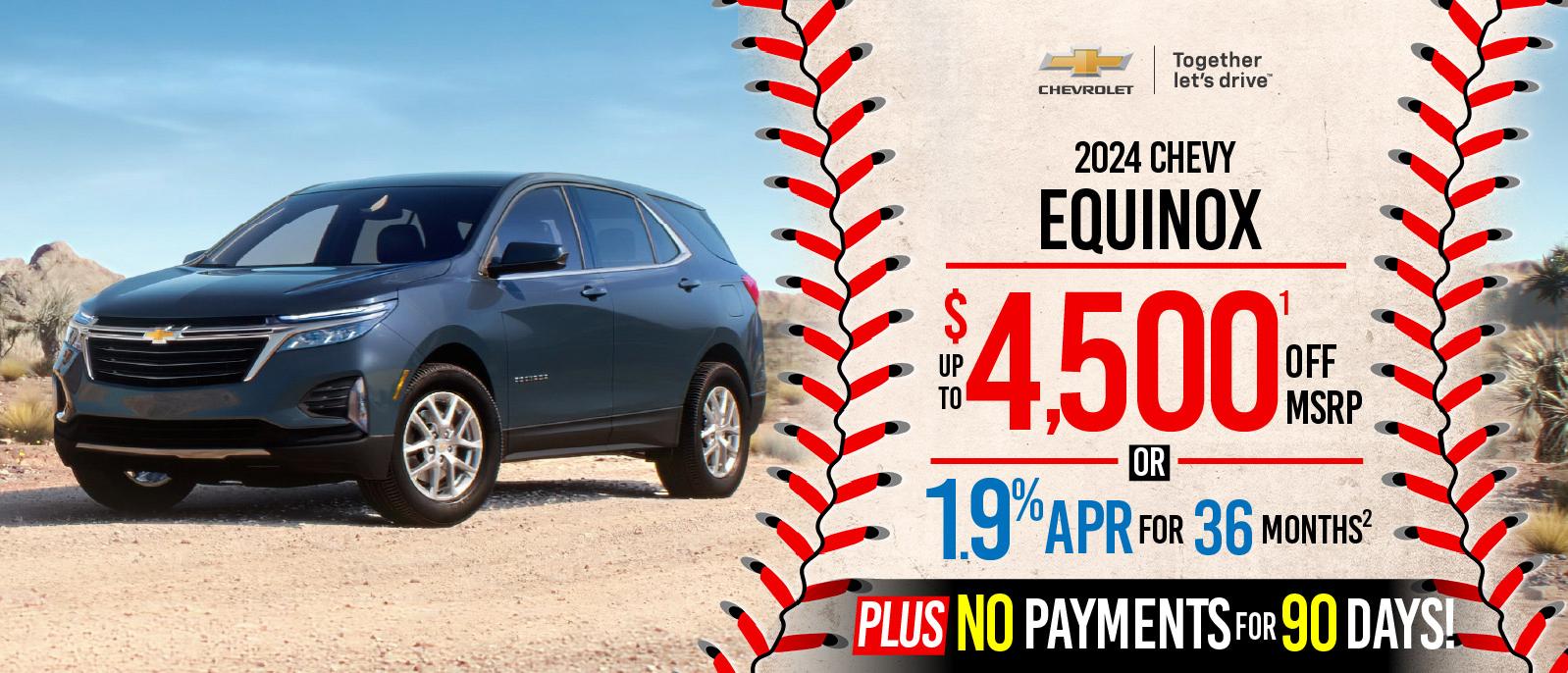 2024 Chevy Equinox - SAVE up to $4500 or 1.9% APR for 36 months plus no payments for 90 days