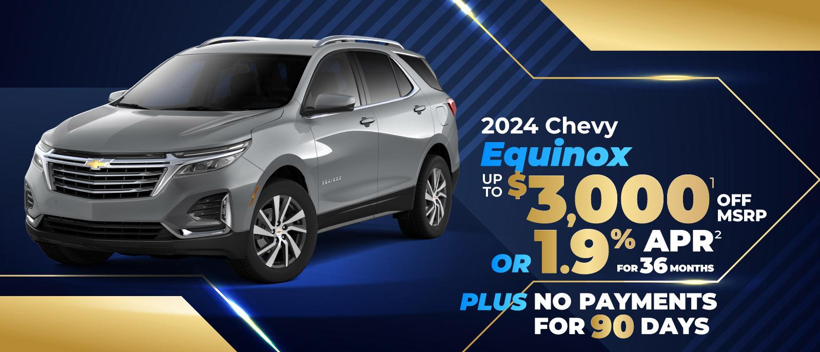 2024 Chevy Equinox - SAVE up to $3000 or 1.9% APR for 36 months plus no payments for 90 days