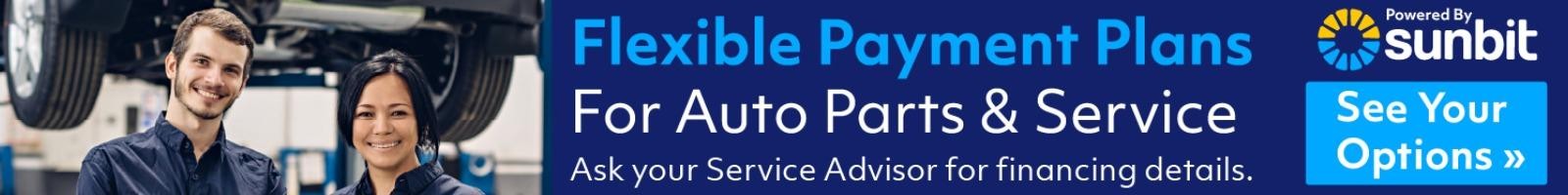 Flexible Payment Plans For Auto Parts & Service
Ask your Service Advisor for financing details.