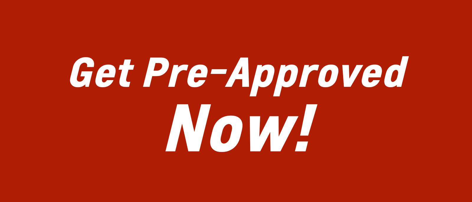 Get Pre-Approved Now CTA image