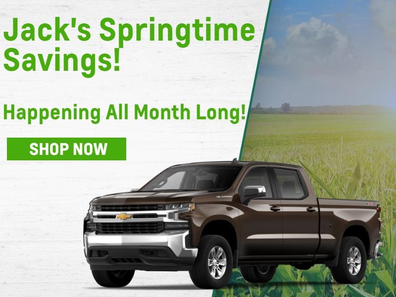 Jack's Springtime Savings!
Happening all month long!