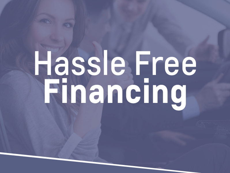Hassle Free Financing