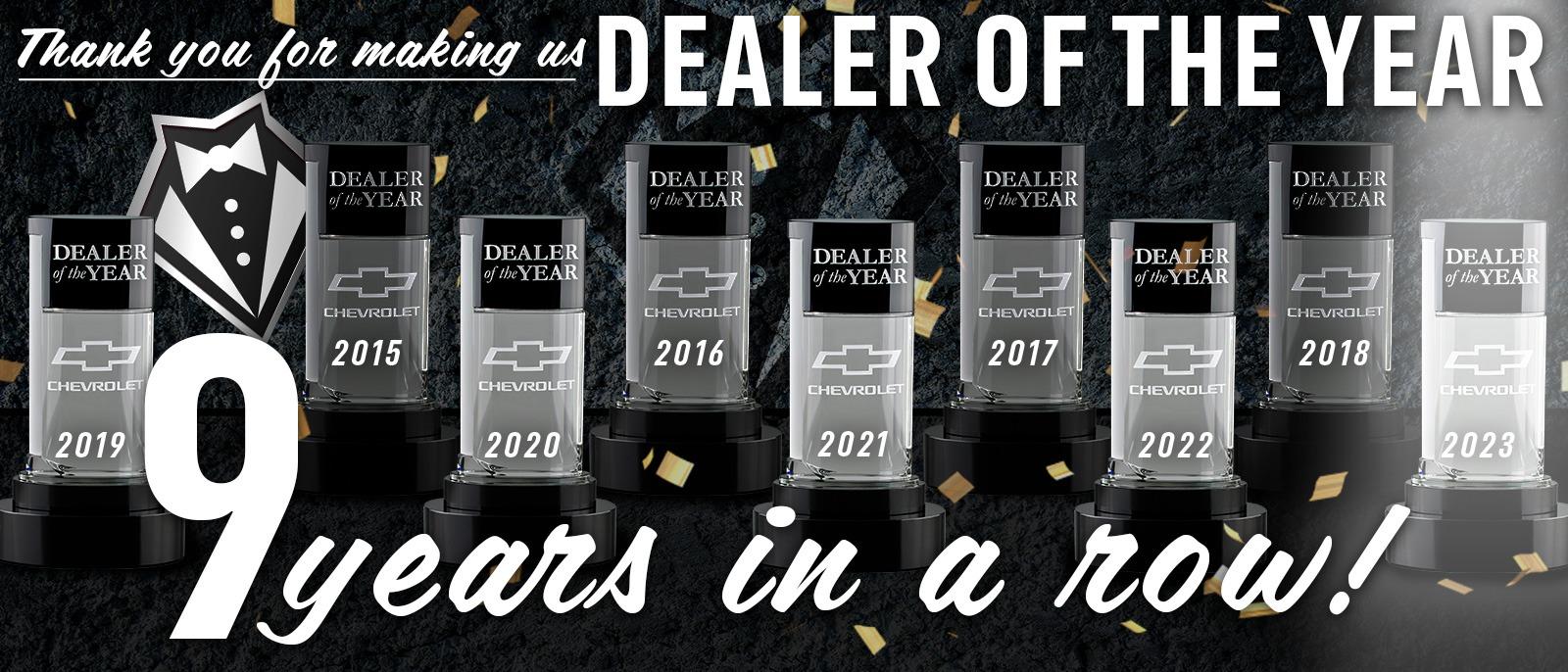 Dealer of the Year 9 Years Running!
