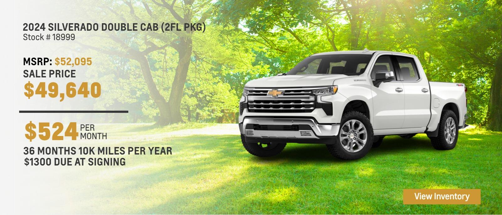 Stock # 18999
2024 Silverado Double Cab (2FL pkg)
MSRP $52095
Sale Price $49640
$524/per month
36 Months 10k miles per year
$1300 due at signing