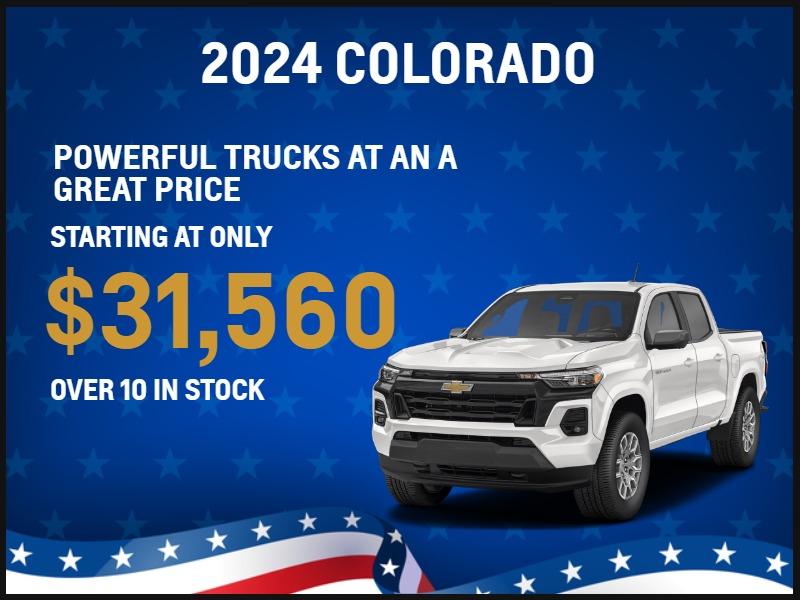 2024 Colorado
Powerful Trucks at an A Great Price
Starting at only $31,560 – Over 10 in Stock