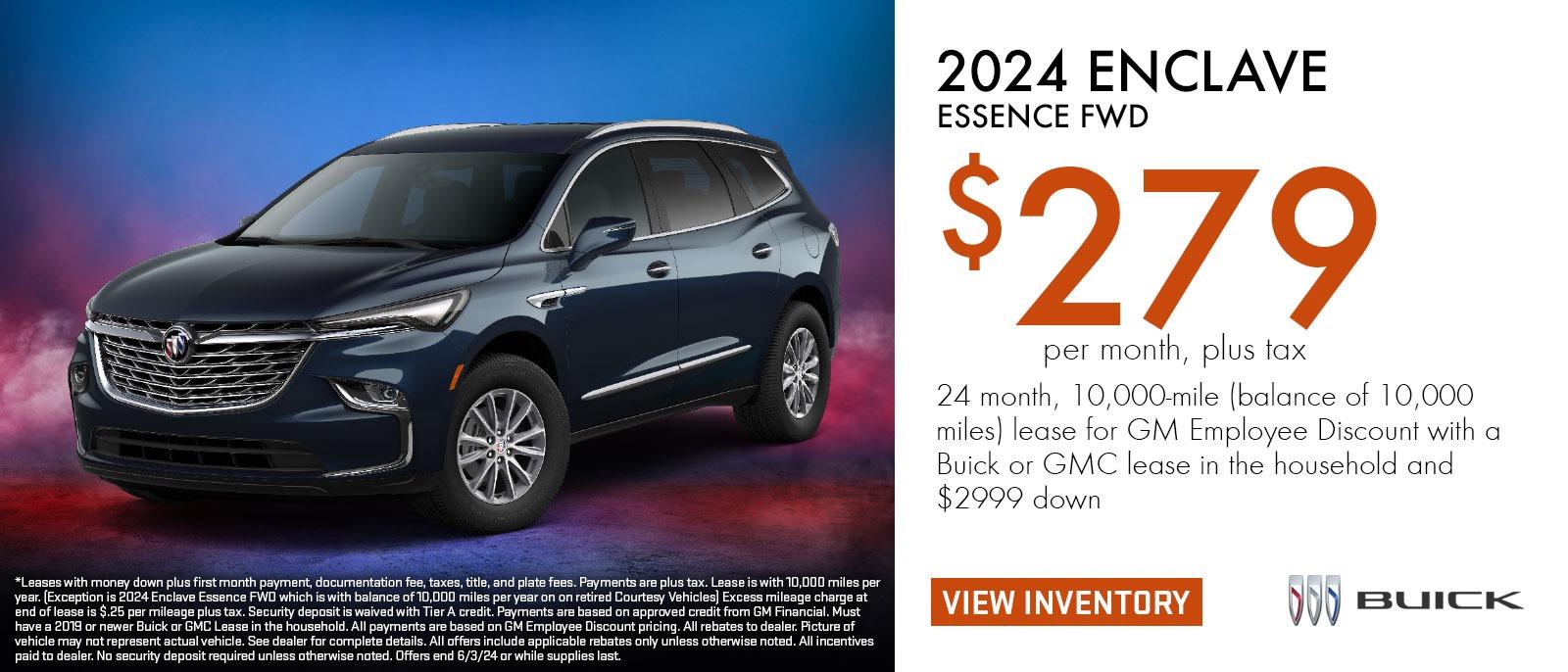 2024 Enclave
$279 per month, plus tax
24 months, 10,000-mile lease for GM Employee Discount with a Buick or GMC lease in the household and $2999 down